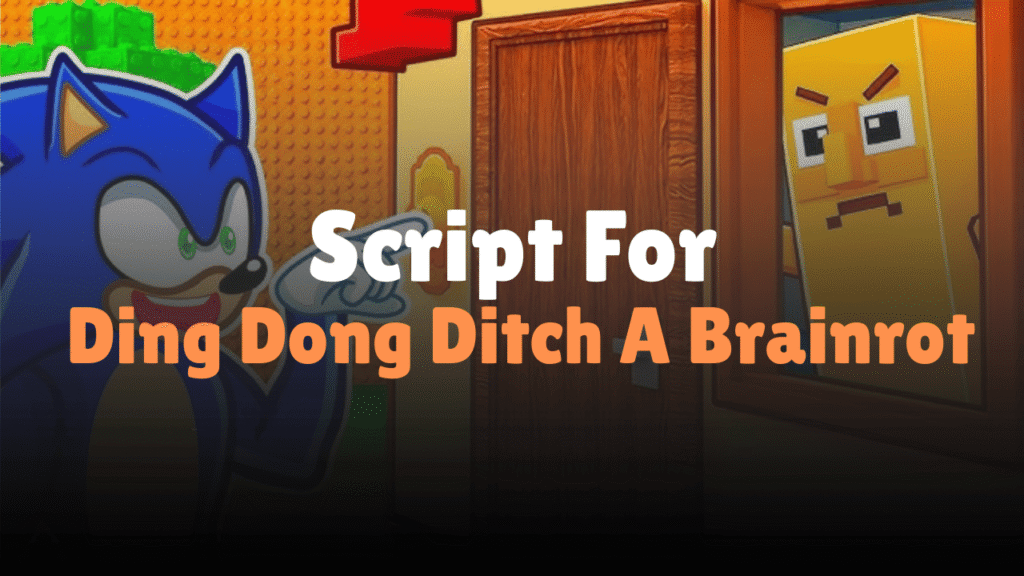 Ding Dong Ditch A Brainrot Script