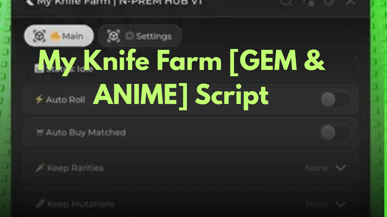 My Knife Farm [GEM & ANIME] Script