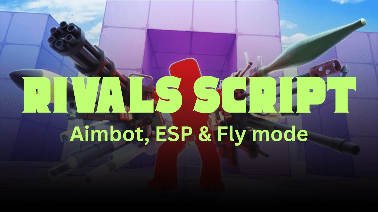 Rivals Script - Aimbot, ESP & Fly mode
