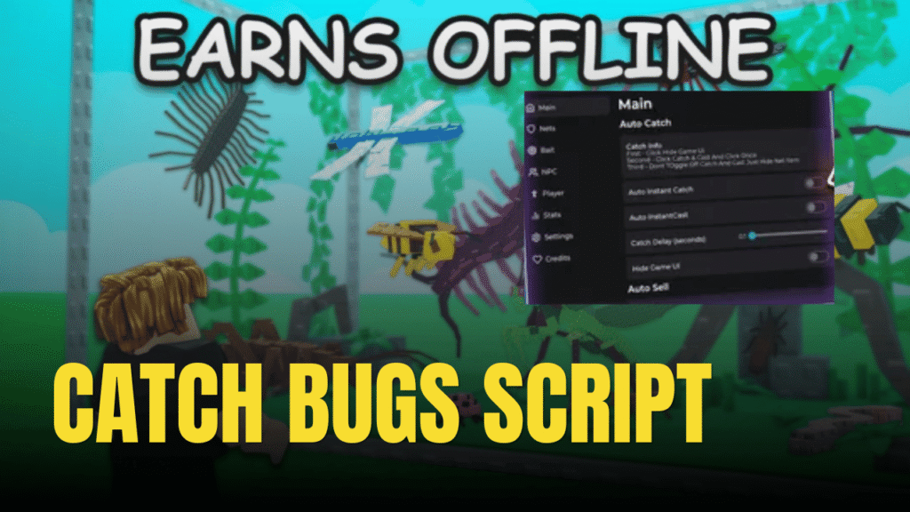 Catch Bugs Script – Auto Sell, Teleport & ESP