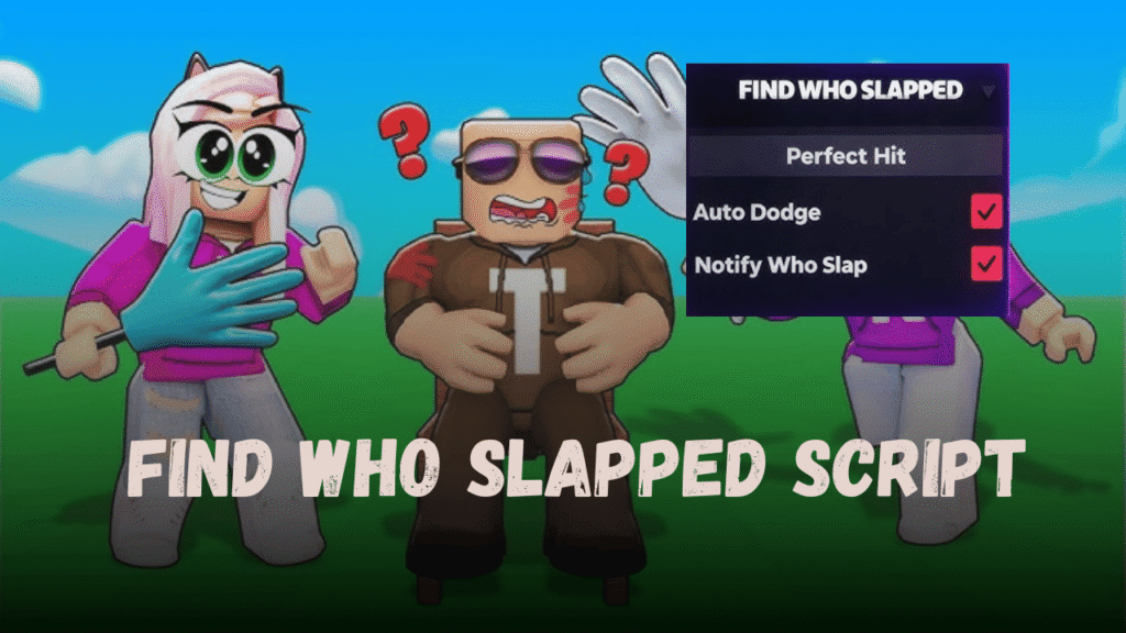 Find Who Slapped Script – ESP, Auto Features