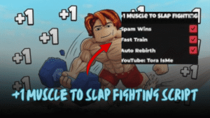 +1 Muscle to Slap Fighting Script