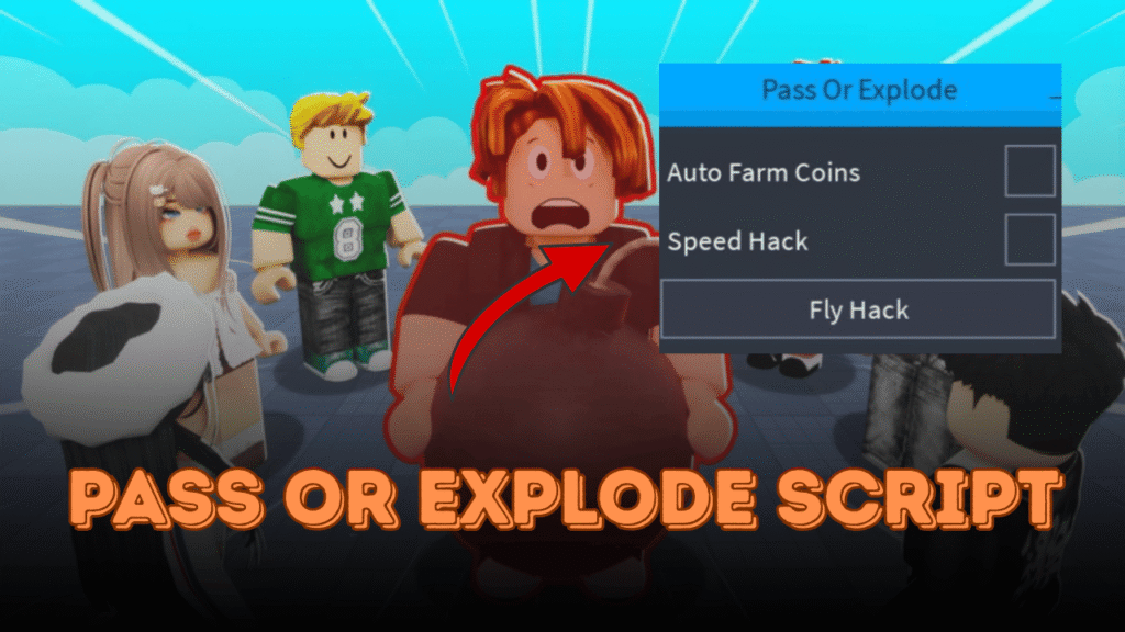 Pass or Explode Script – Teleport Farming, Speed Hack, Fly Hack & More